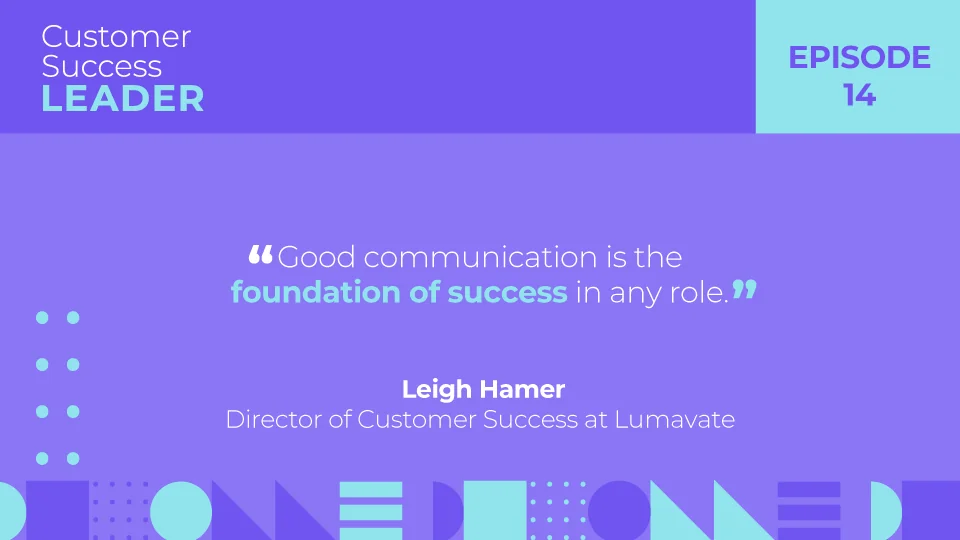 Podcast quote from Leigh Hamer
