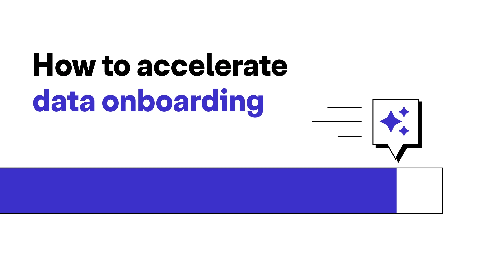 "How to accelerate data onboarding" on a white background with an icon representing a fast onboarding experience